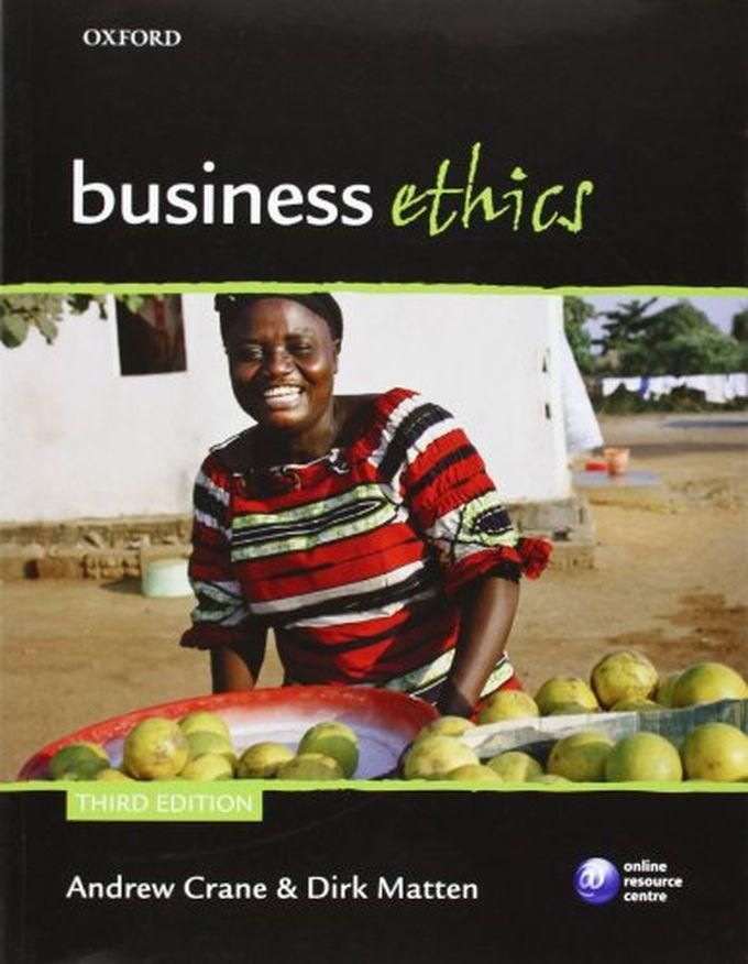 Oxford University Press Business Ethics: Managing Corporate Citizenship And Sustainability In The Age Of Globalization ,Ed. :3