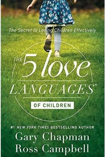 The 5 Love Languages Of Children -By Gary Chapman