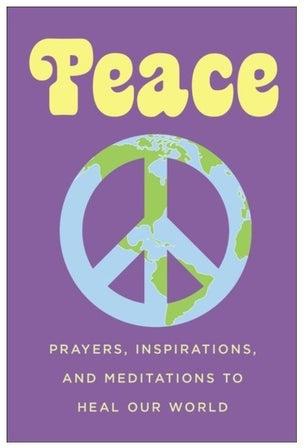Peace: Prayers, Inspirations, And Meditations To Heal Our World Paperback الإنجليزية by June Eding