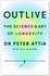 Outlive - The Science & Art of Longevity | Peter Attia