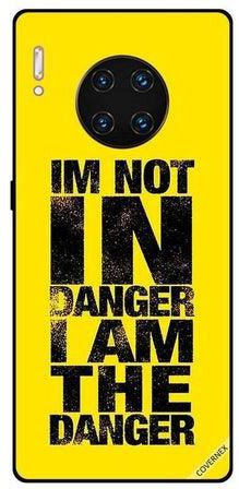غطاء حماية واقٍ لهاتف هواوي ميت 30 برو طبعة عبارة "I Am Not In Danger I Am The Danger"