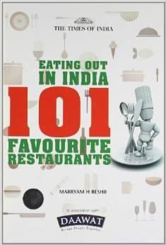 Eating Out in India: 101 Favourite Restaurants