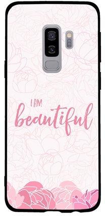 غطاء حماية لموبايل سامسونج جالاكسي S9 بلس طبعة عبارة I Am Beautiful