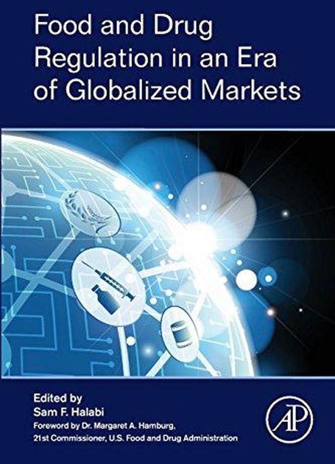 Food and Drug Regulation in an Era of Globalized Markets ,Ed. :1