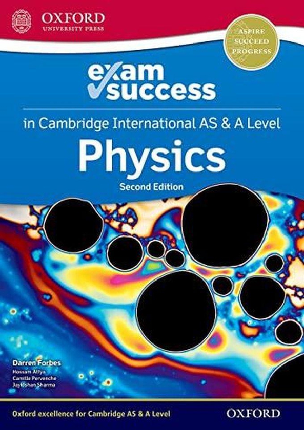 Oxford University Press Cambridge International AS & A Level Physics: Exam Success Guide ,Ed. :2