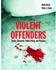 Violent Offenders : Theory, Research, Public Policy and Practice