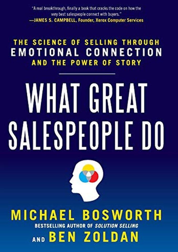 Mcgraw Hill Storyselling: The Science Of Winning Sales Through The Power Of Emotional Connection What Great Salespeople Do: The Science Of Selling Through Emotional Connection And The Power Of Story ,Ed. :1
