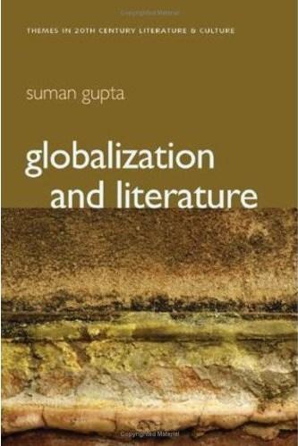 Globalization and Literature (PTLC - Polity Themes in 20th and 21st Century Literature)