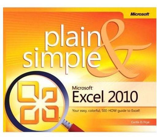 Generic Microsoft Excel 2010 Plain and Simple by Curtis D. Frye - Paperback