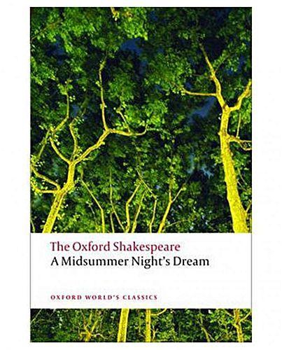 A Midsummer Night`s Dream: The Oxford Shakespeare