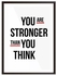 You Are Stronger Modern Wall Art Black/White 32x22centimeter