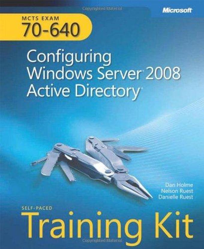 Pearson MCTS Self-Paced Training Kit (Exam 70-640) ,Ed. :1