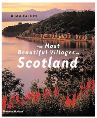The Most Beautiful Villages Of Scotland Hardcover