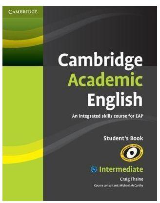 Cambridge Academic English B1+ Intermediate Student's Book : An Integrated Skills Course for EAP