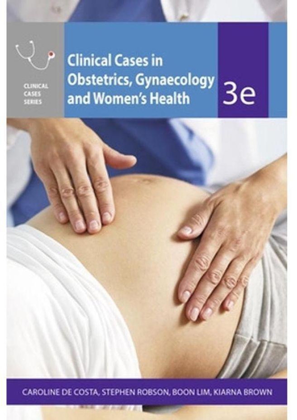 Mcgraw Hill Clinical Cases Obstetrics Gynaecology & Women s Health 3rd Edition Ed 3