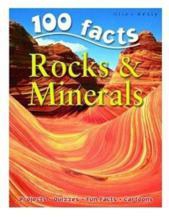 Miles Kelly - 100 Facts: Rocks & Minerals