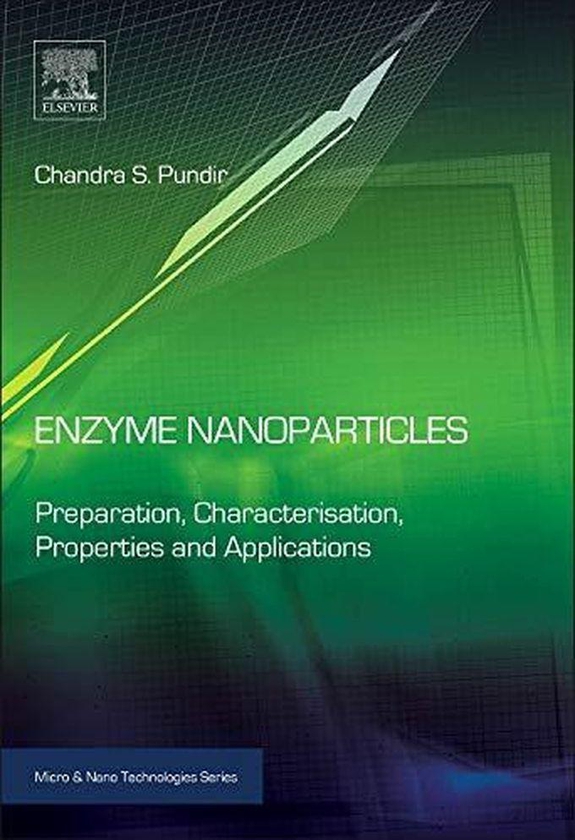 Enzyme Nanoparticles: Preparation, Characterisation, Properties and Applications ,Ed. :1
