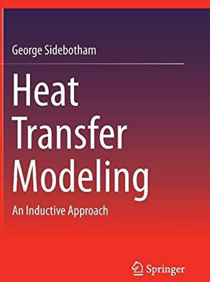 Heat Transfer Modeling: An Inductive Approach ,Ed. :1