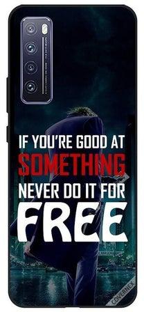 Printed Protective Case For Huawei Nova 7 5G If You Are Good At Something