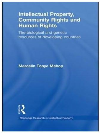 Intellectual Property, Community Rights And Human Rights Paperback English by Marcelin Tonye Mahop - 17-Jul-12