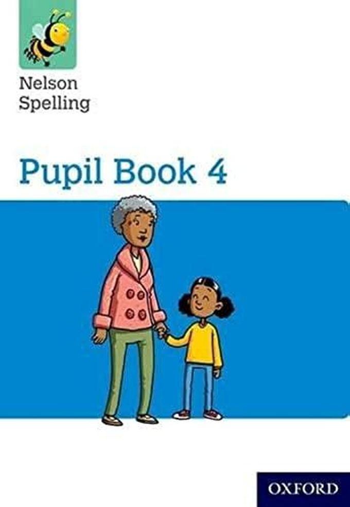 Oxford University Press New Nelson Spelling Pupil Book 4 (Nelson Spelling New Edition) ,Ed. :1