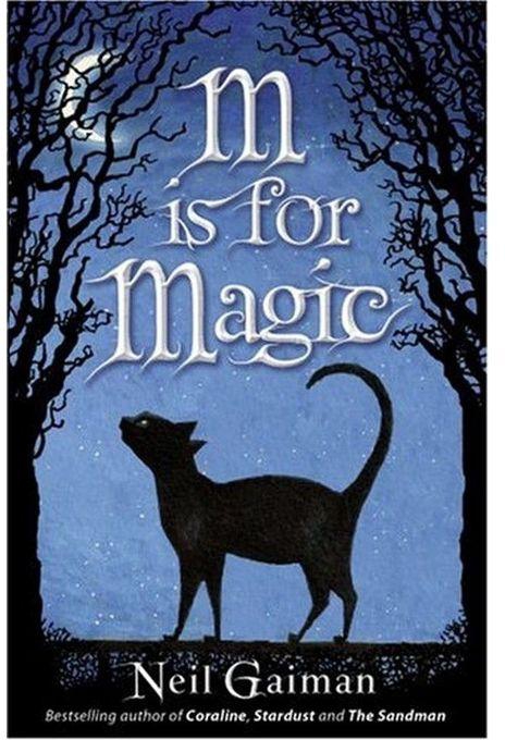 M Is For Magic By Neil Gaiman