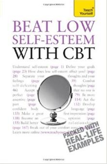 Beat Low Self-Esteem With CBT: Teach Yourself