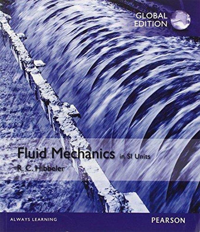 Pearson Fluid Mechanics: Global Edition ,Ed. :1
