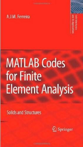 MATLAB Codes for Finite Element Analysis: Solids and Structures (Solid Mechanics and Its Applications)