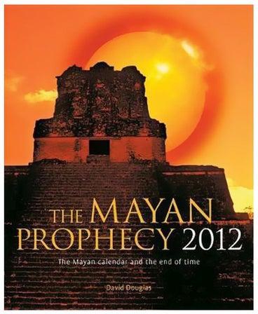 The Mayan Prophecy 2012 Hardcover