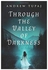 Through The Valley Of Darkness Paperback