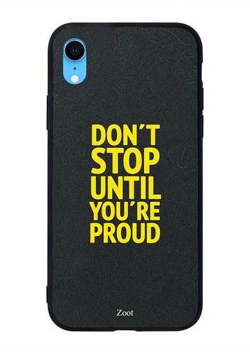 Skin Case Cover -for Apple iPhone XR Don't Stop Until You're Proud Don't Stop Until You're Proud