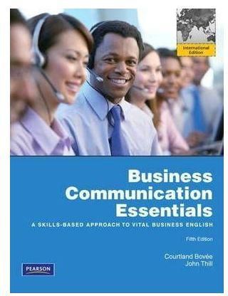 Generic Business Communication Essentials: International Version By Courtland L. Bovee, John V. Thill