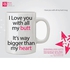 I Love You With All My Butt Mug