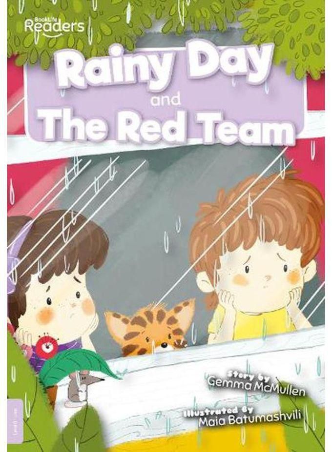 Rainy Day and The Red Team BookLife Readers - Level 00 - Lilac Ed 1