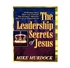 The Leadership Secrets Of Jesus