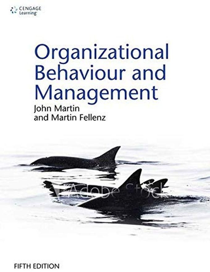 Cengage Learning Organizational Behaviour And Management ,Ed. :5