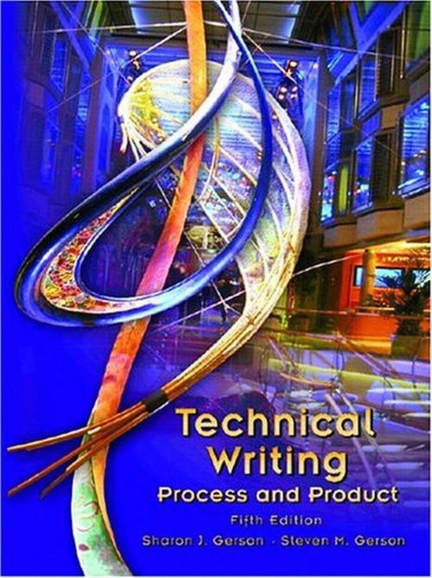 Technical Writing: Process And Product Book