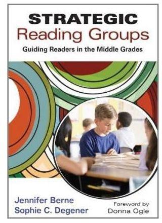 Strategic Reading Groups : Guiding Readers in the Middle Grades
