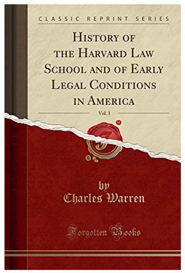 History Of The Harvard Law School And Of Early Legal Conditions In America, Vol. 3 (Classic Reprint) Paperback
