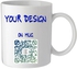 Your Design Printed Mug White/Blue/Green 11.5x10.5x10.5 centimeter