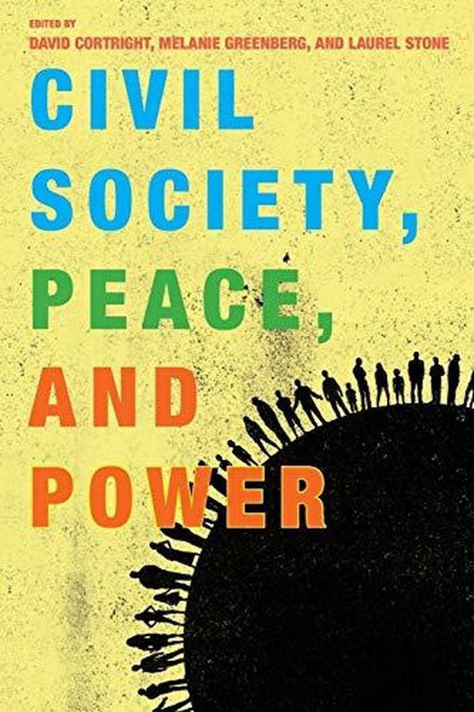 Civil Society, Peace, and Power (Peace and Security in the 21st Century) ,Ed. :1