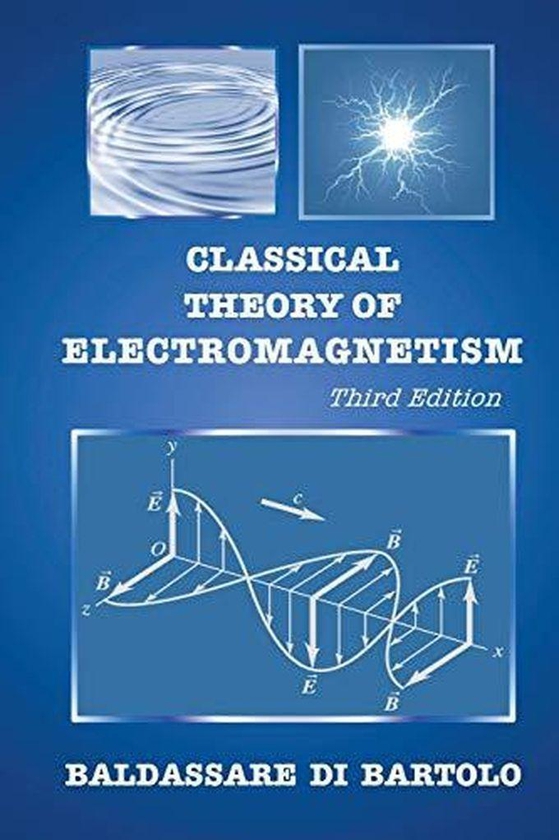 Classical Theory Of Electromagnetism (Third Edition) ,Ed. :3