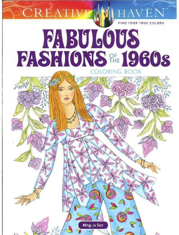 Creative Haven: Fabulous Fashions of The 1960s - Coloring Book