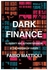 Dark Finance: Illiquidity and Authoritarianism at the Margins of Europe Paperback
