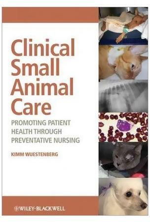 Clinical Small Animal Care: Promoting Patient Health Through Paperback