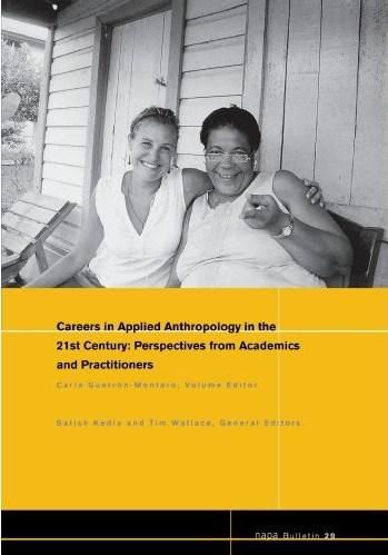 NAPA Bulletin, Careers in 21st Century Applied Anthropology: Perspectives from Academics and Practitioners