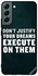 Protective Case Cover For Samsung Galaxy S22 Plus 5G مطبوع عليه عبارة "Don't Justify Your Dreams Execute On Them"