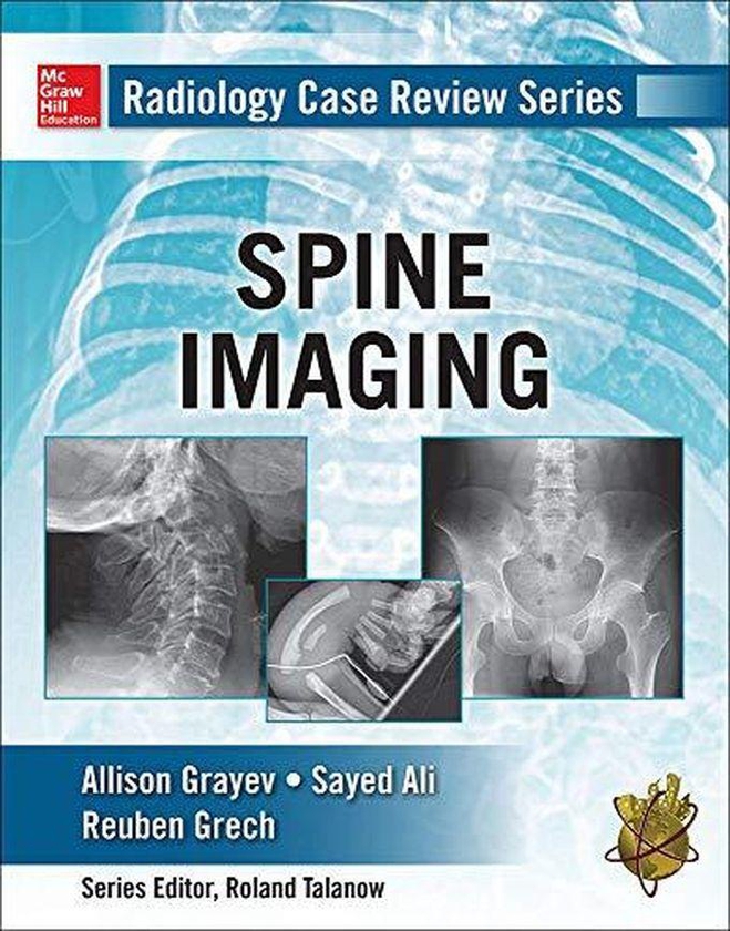 Mcgraw Hill Radiology Case Review Series: Spine ,Ed. :1