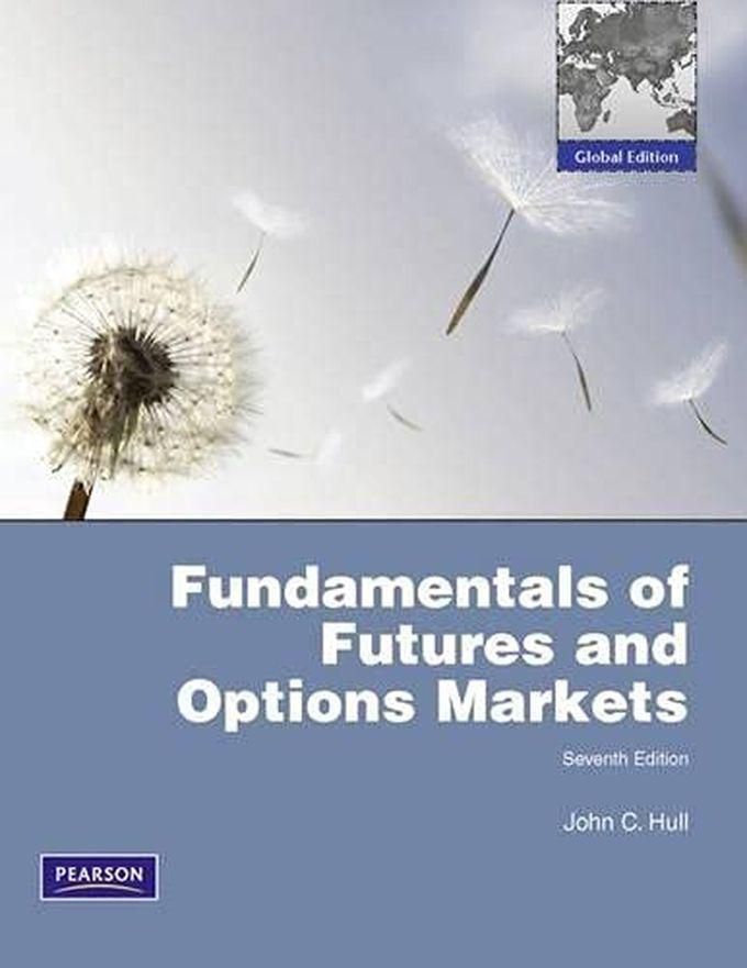 Pearson Fundamentals Of Futures And Options Markets Global Edition ,Ed. :7